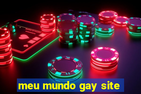 meu mundo gay site